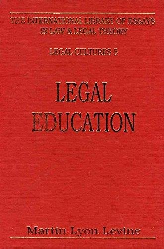 Legal Education (International Library of Essays in Law and Legal Theory, Band 5) Law