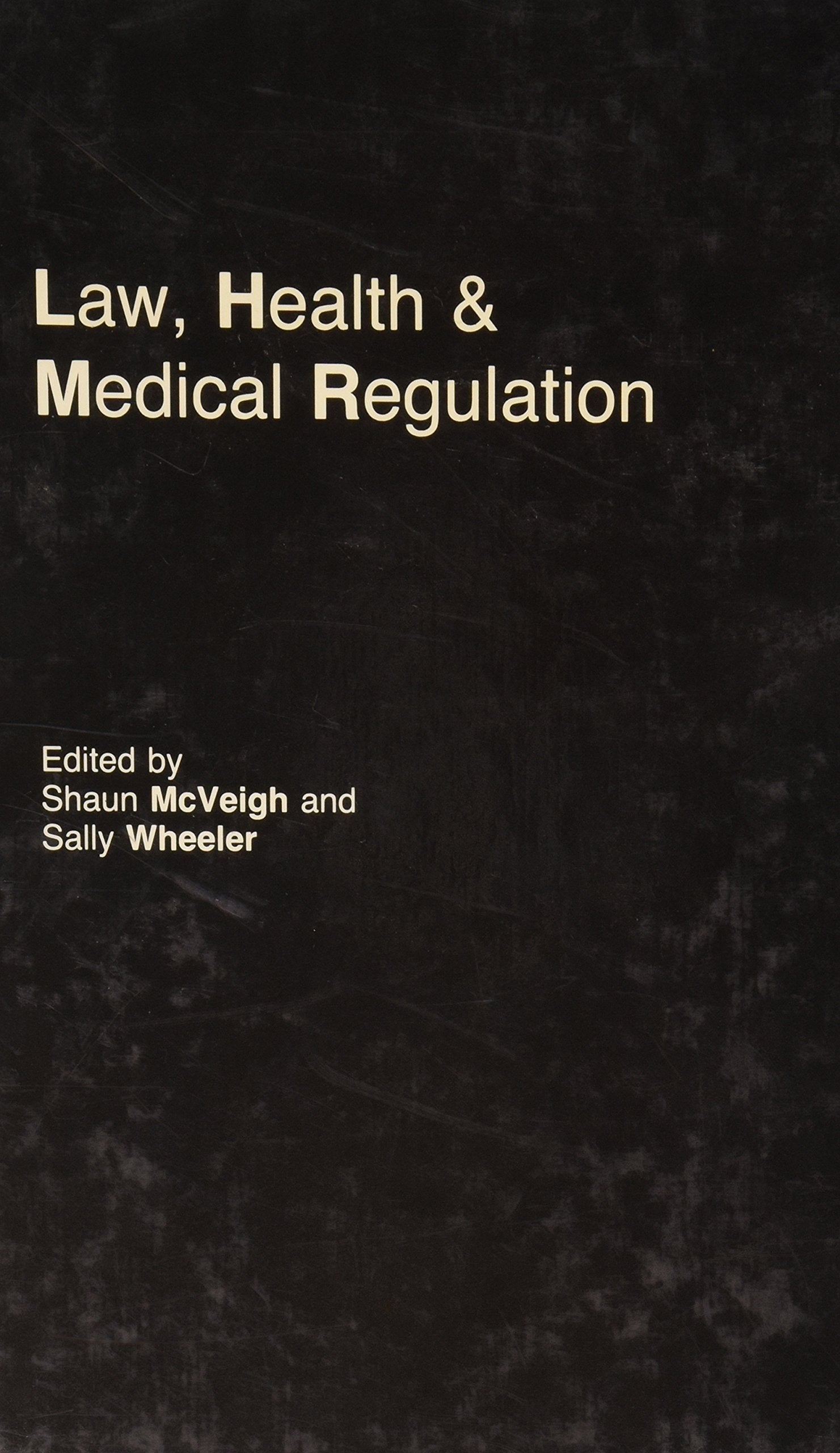 Law, Health and Medical Regulation (Contemporary Legal Issues) Law