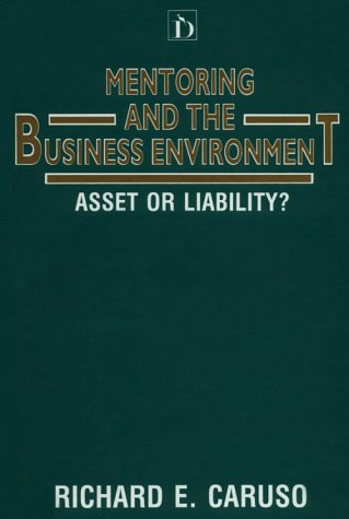 Mentoring and the Business Environment: Asset or Liability? Business, Finance & Career