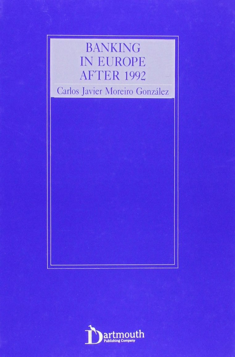 Banking in Europe After 1992 Business, Finance & Career