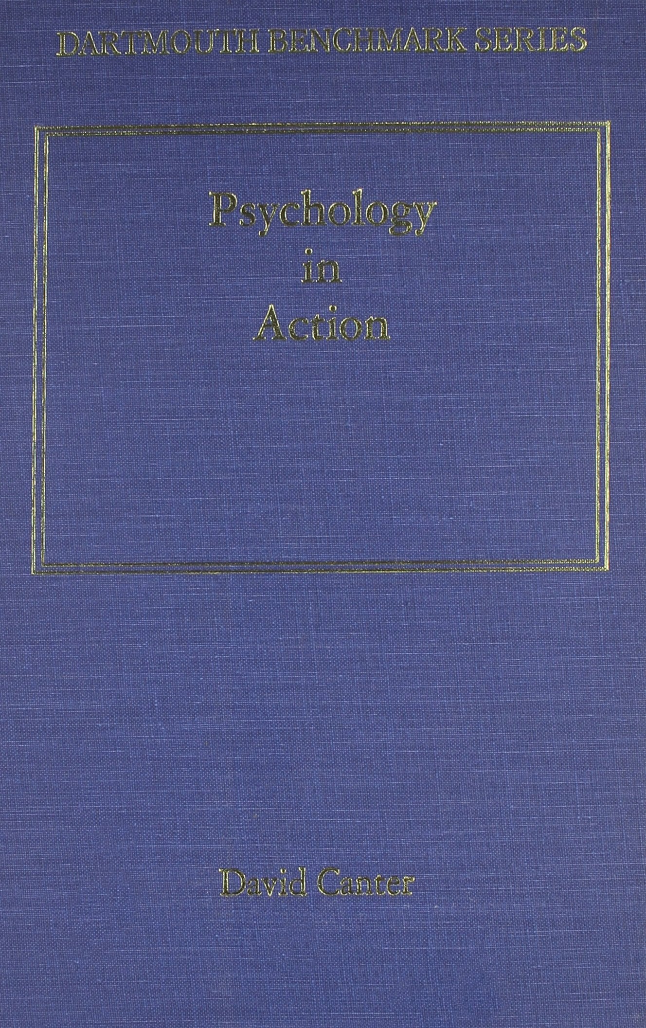 Psychology in Action (PSYCHOLOGY IN ACTION SERIES) Psychology