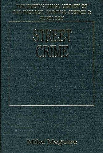 Street Crime (International Library of Criminology, Criminal Justice & Penology) Law