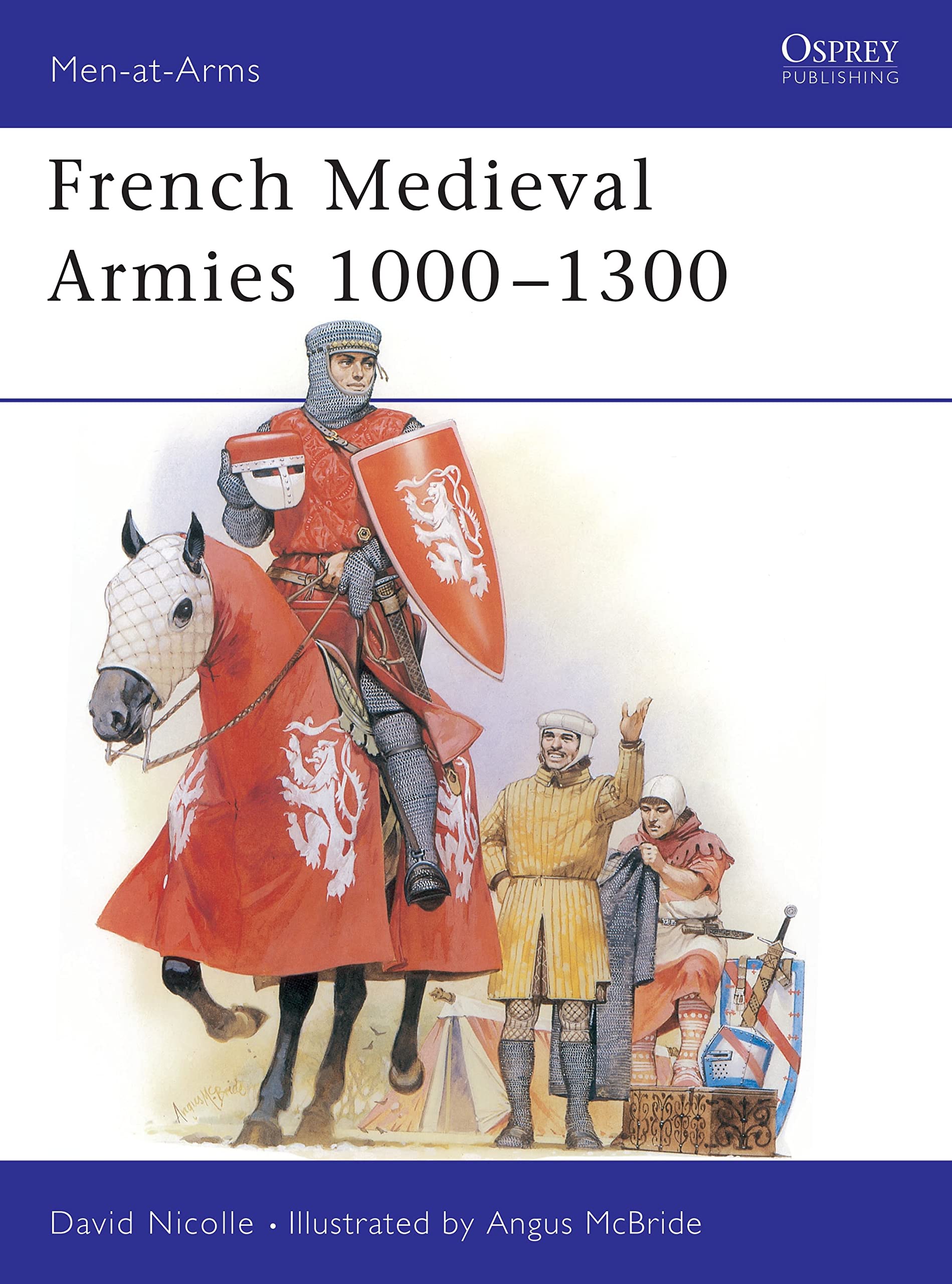 French Mediaeval Armies, 1000-1300 (Men-at-Arms) Social Sciences