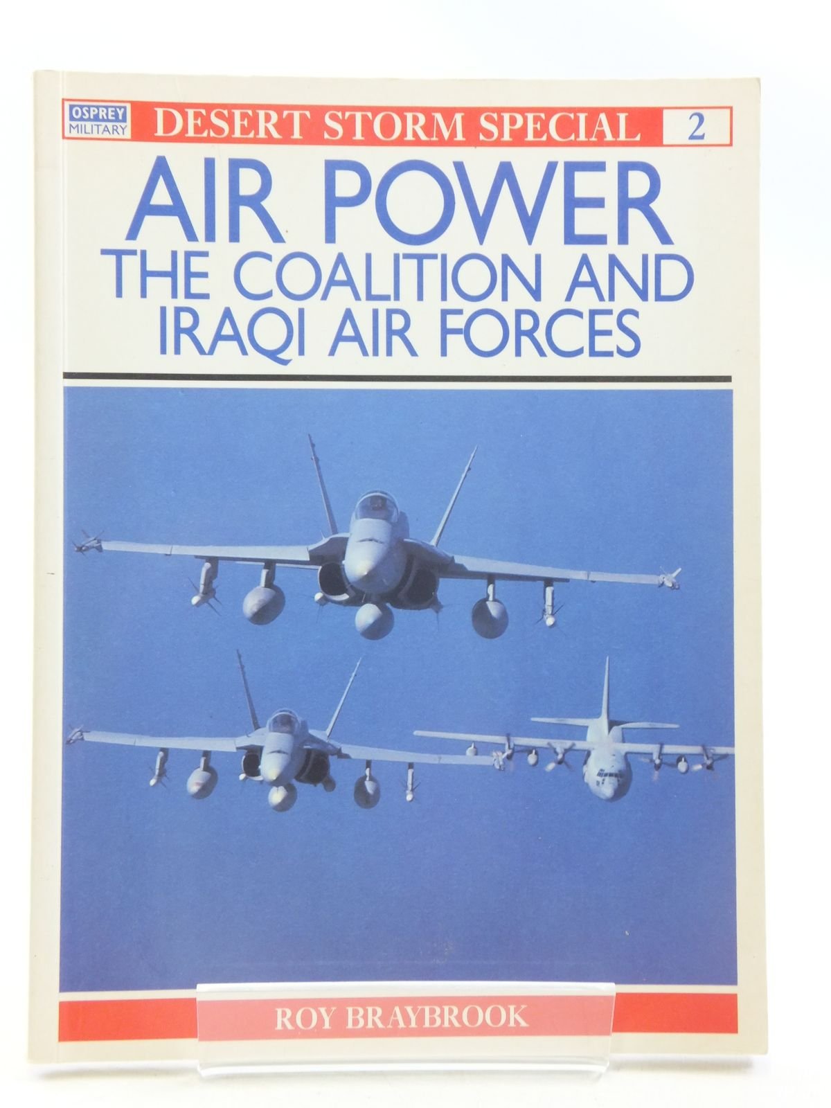 Air Power: The Coalition and Iraqi Air Forces (Desert Storm Special, 2) Social Sciences