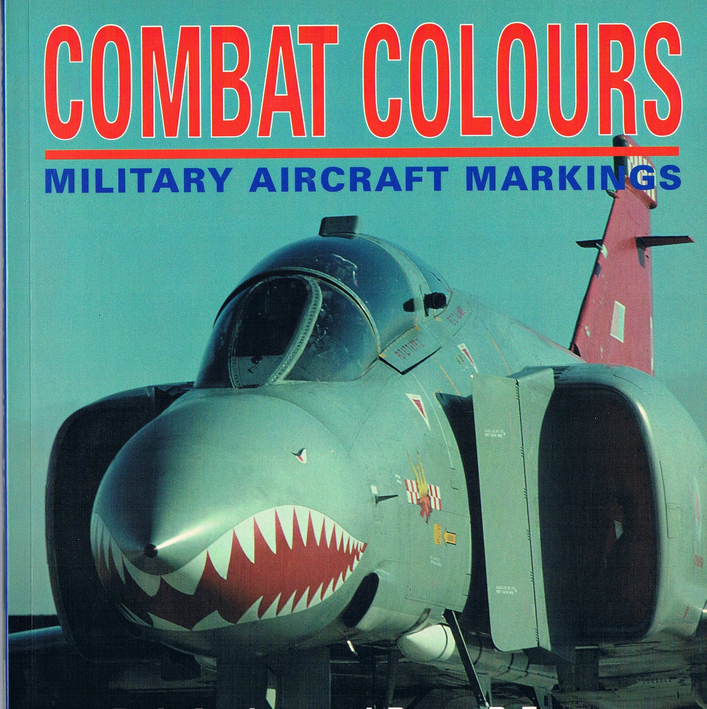 Combat Colours: Military Aircraft Markings book