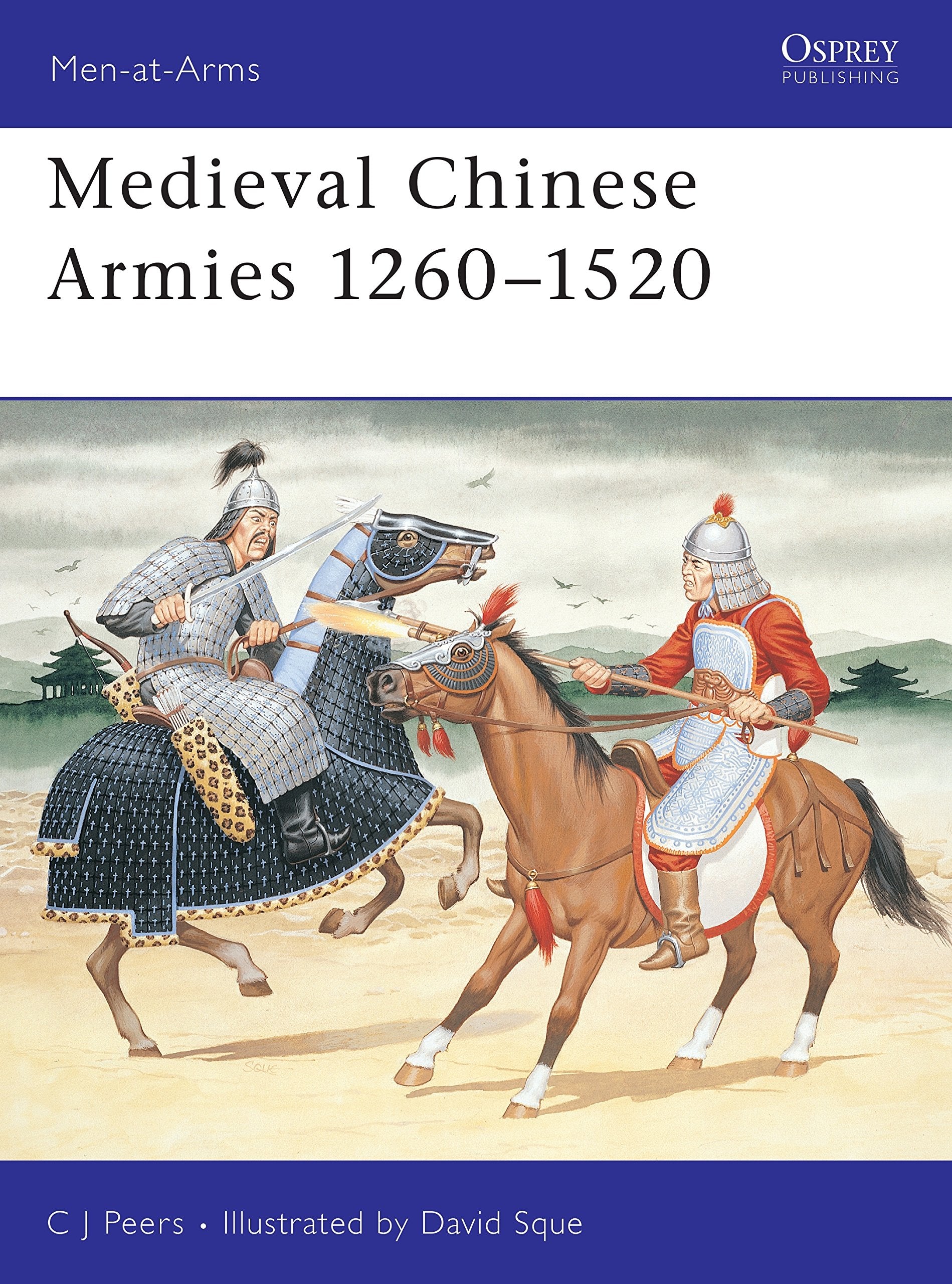Medieval Chinese Armies, 1260-1520 (Men-at-Arms) Social Sciences