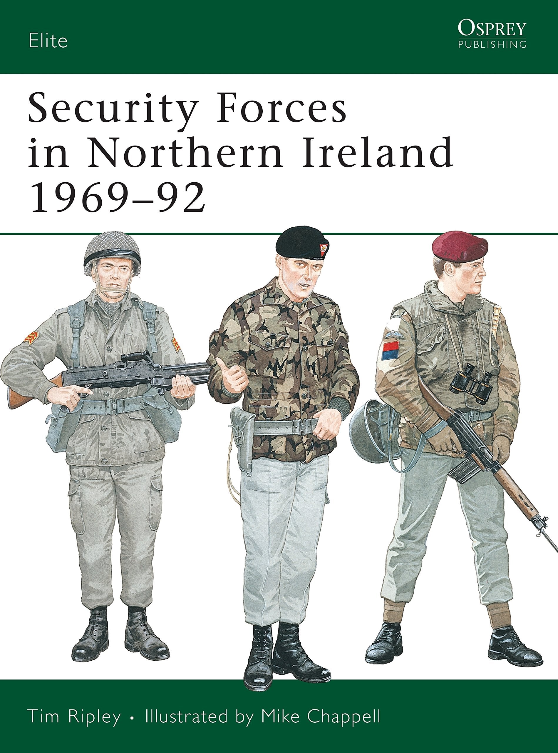 Security Forces in Northern Ireland (Elite Series, 44, Band 44) Social Sciences