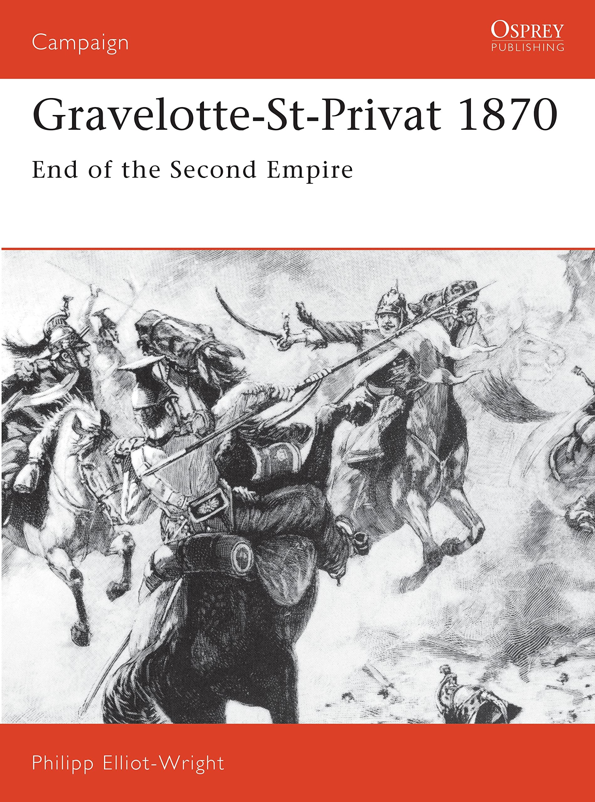 Gravelotte-St. Privat 1870: End of the Second Empire book