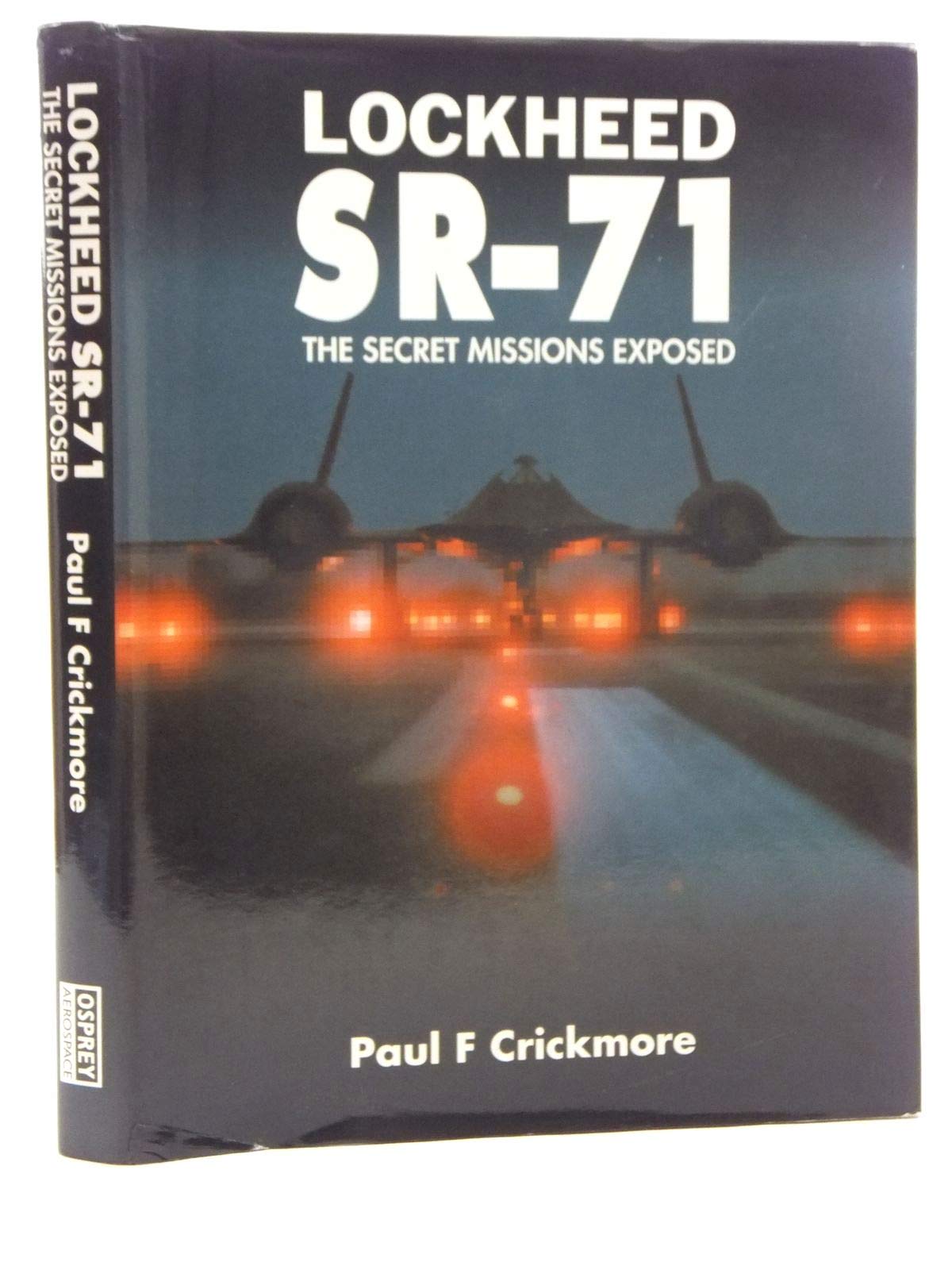 Lockheed SR-71: The Secret Missions Exposed (Osprey modern military) Social Sciences