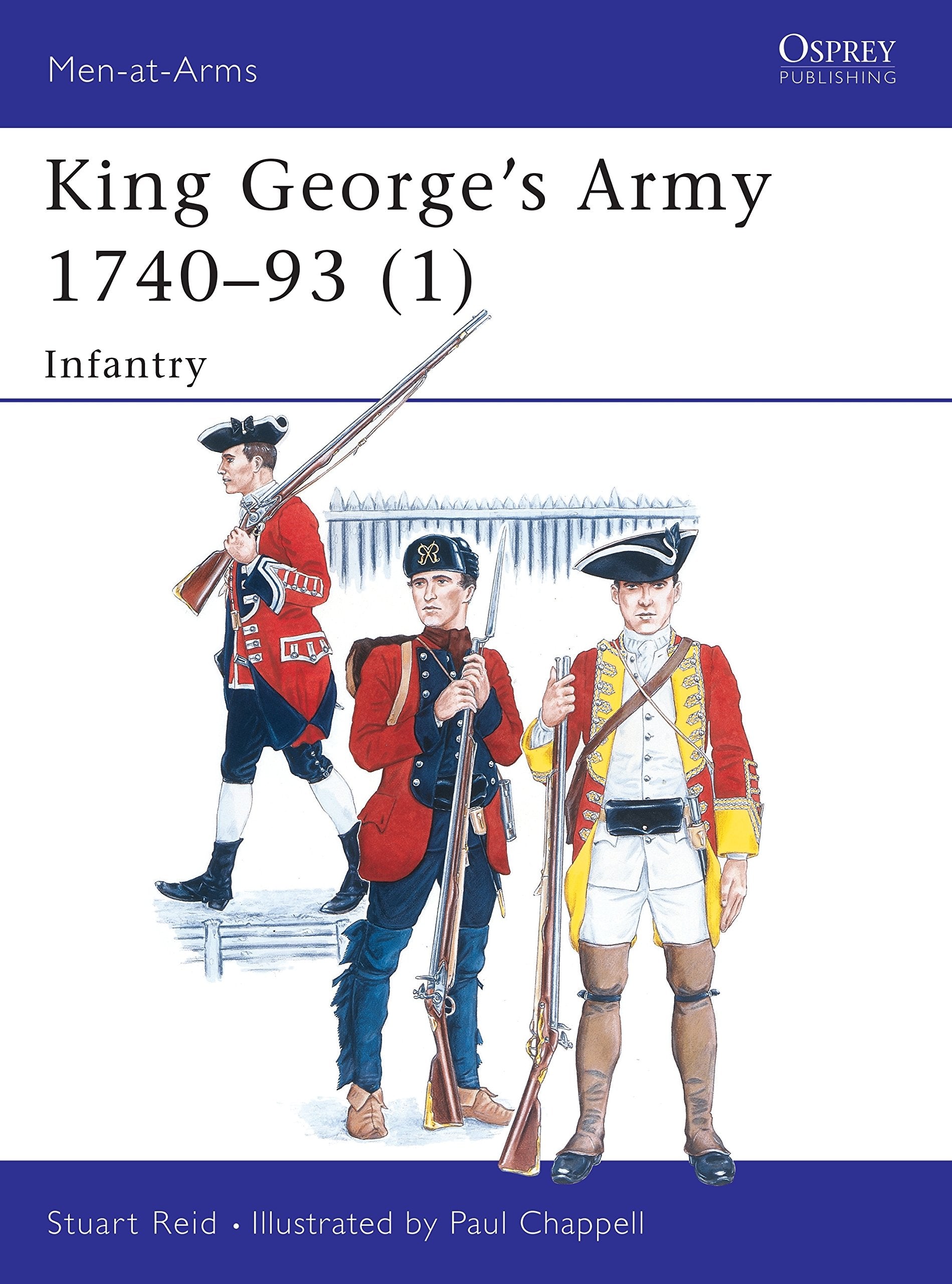 King George's Army, 1740-93: Infantry (Men-at-arms Series) Social Sciences