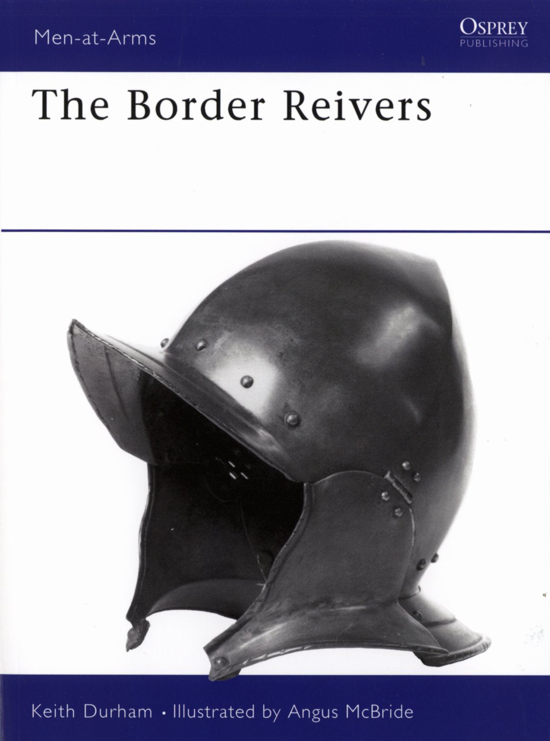 The Border Reivers: The Story of the Anglo-scottish Borderlands (Trade Editions) Social Sciences