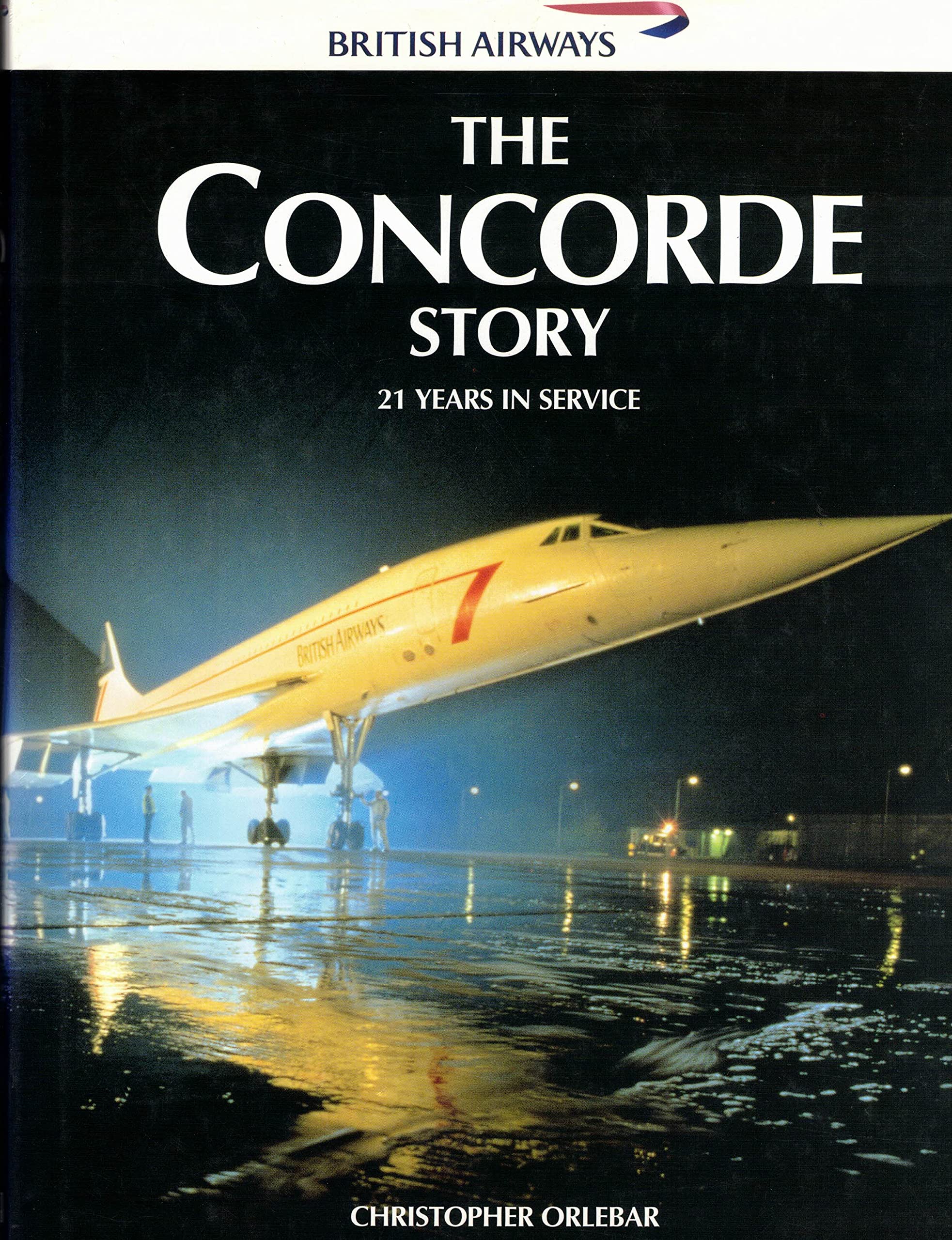 Concorde Story: 21 Years in Service (Civil aircraft) Business & Technology