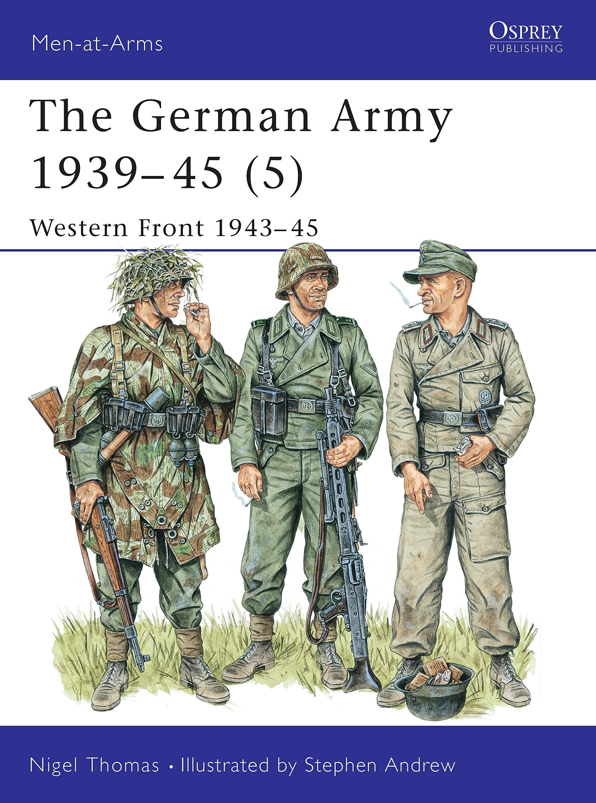 German Army 1939-45 (5): Western Front 1943-45 (Men-At-Arms Series, 336) Social Sciences