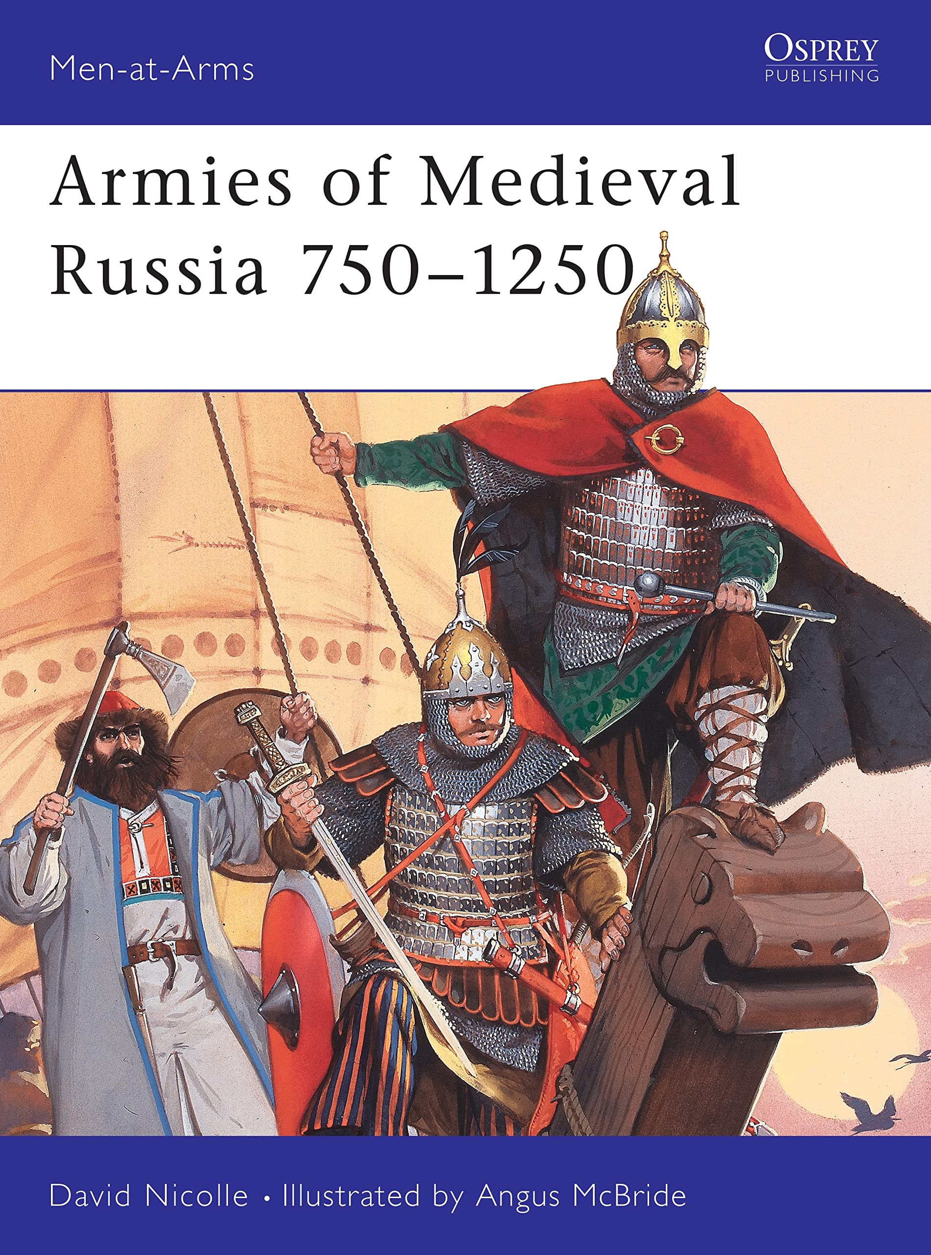 Armies of Medieval Russia, 750-1250 book