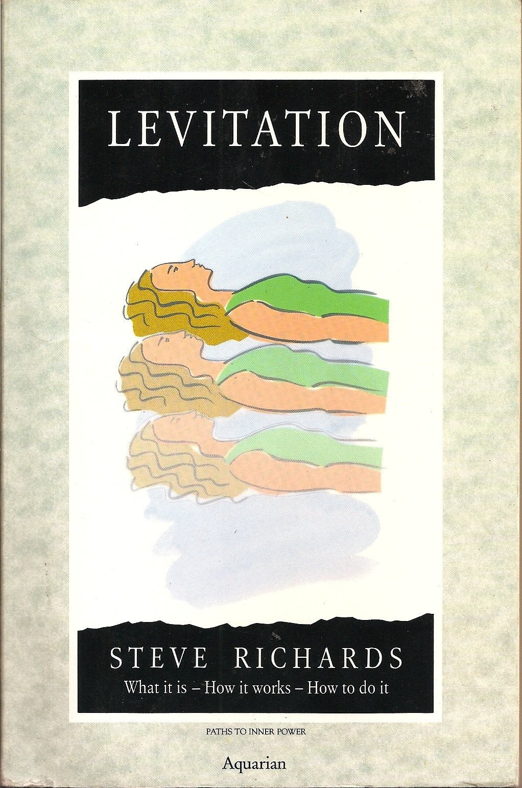 Levitation: What It Is-How It Works-How to Do It (Paths to Inner Power) Religion & Esotericism