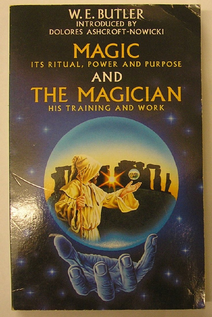 Magic and the Magician: Training and Work in Ritual, Power, and Purpose Religion & Esotericism