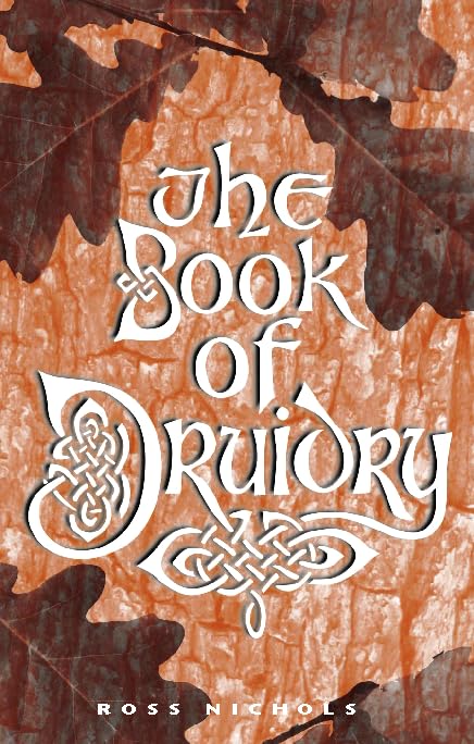 The Book of Druidry: History, Sites and Wisdom Philosophy