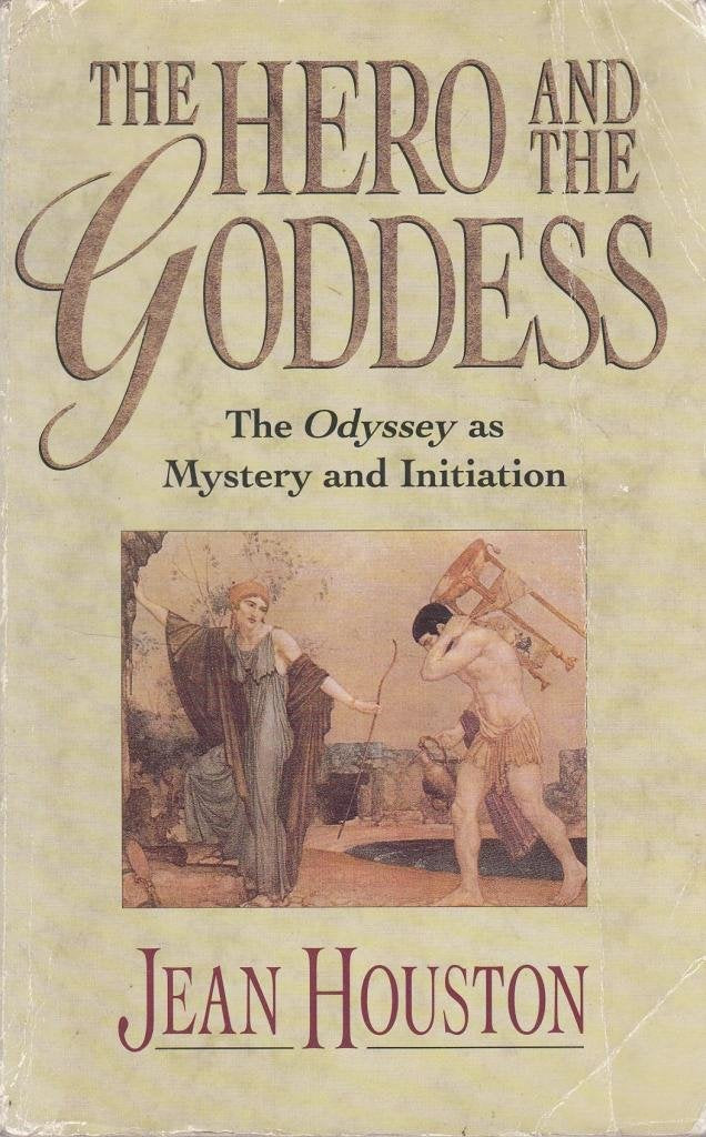 The Hero and the Goddess: The Odyssey as Mystery and Initiation Books
