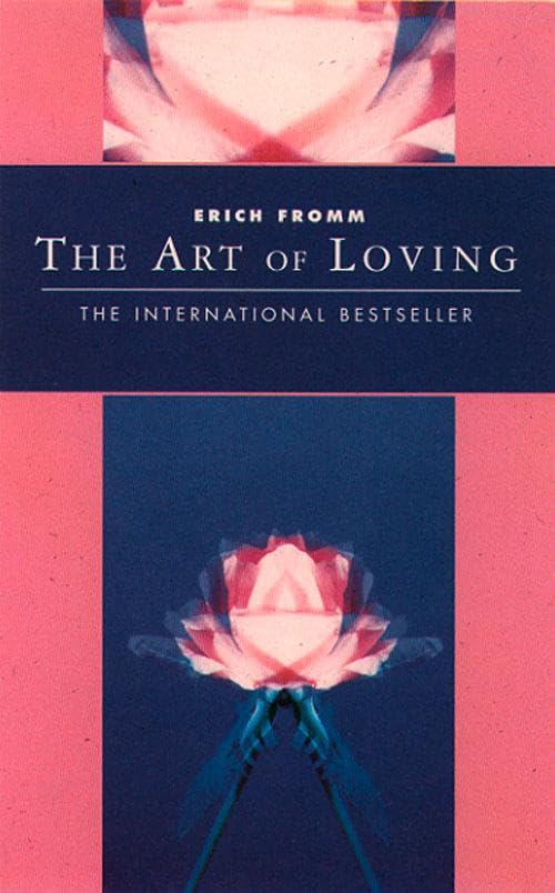 The Art of Loving: Classics of Personal Development Partnership & Love
