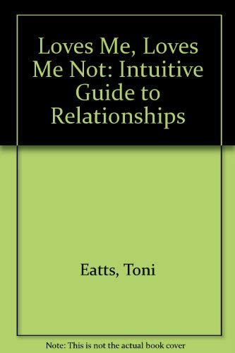 Loves Me, Loves Me Not: Intuitive Guide to Relationships Social Sciences