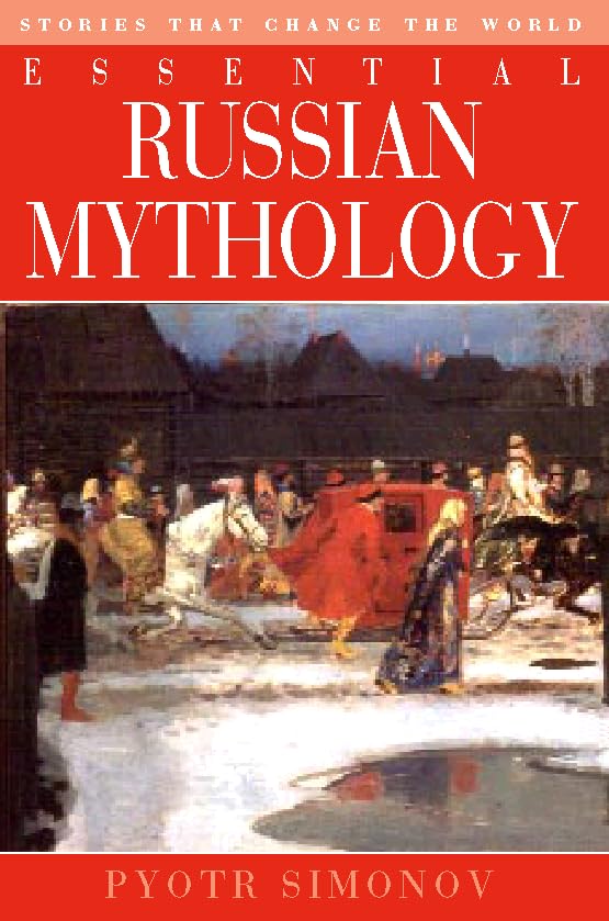 Essential Russian Mythology: Stories That Change the World book