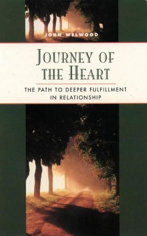 Journey of the Heart: The Path to Deeper Fulfillment in Relationship (Classics of Personal Development) Parents & Children