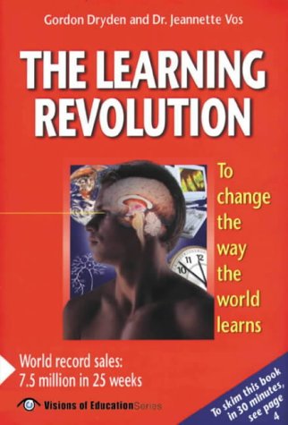 The Learning Revolution: To Change the Way the World Learns book