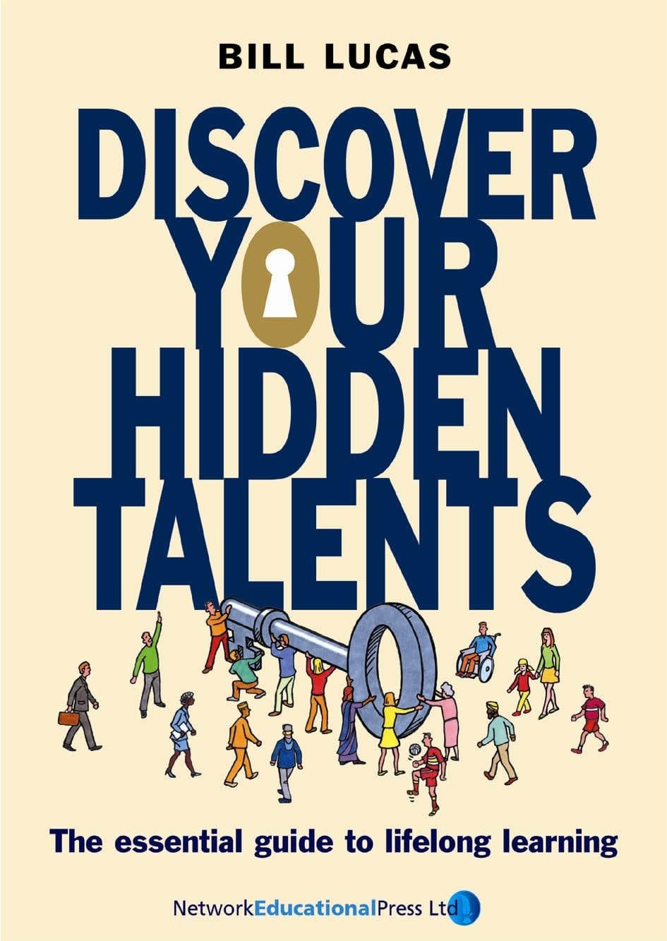 Discover Your Hidden Talents: The essential guide to lifelong learning (Visions of Education Series) Learning & Reference