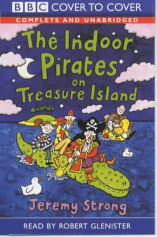 The Indoor Pirates on Treasure Island: Complete & Unabridged (Cover to Cover) Novels & Short Stories