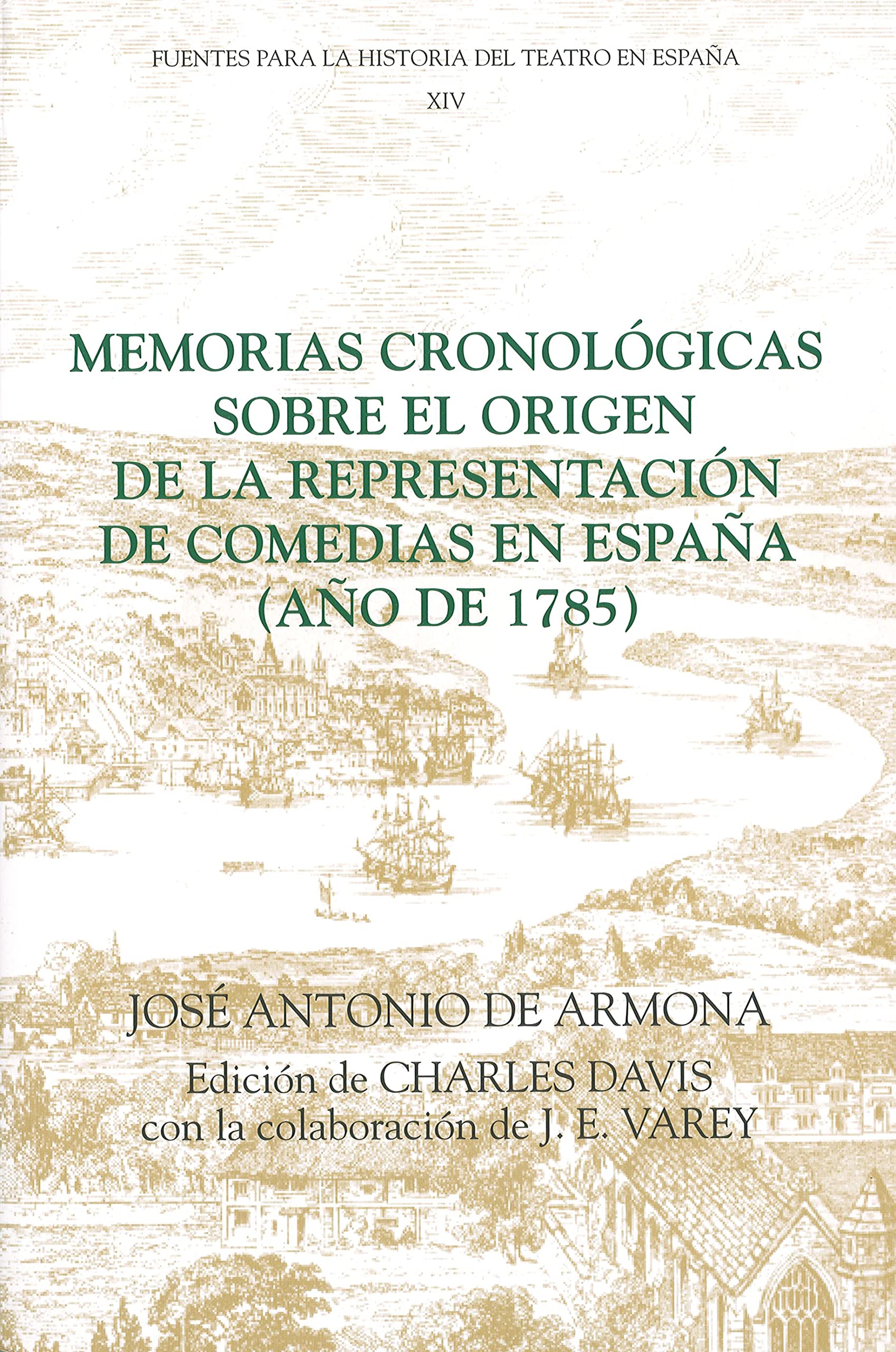 Memorias Cronologicas Sobre el Origen de la Representacion de Comedias en Espana (Ano de 1785) Drama