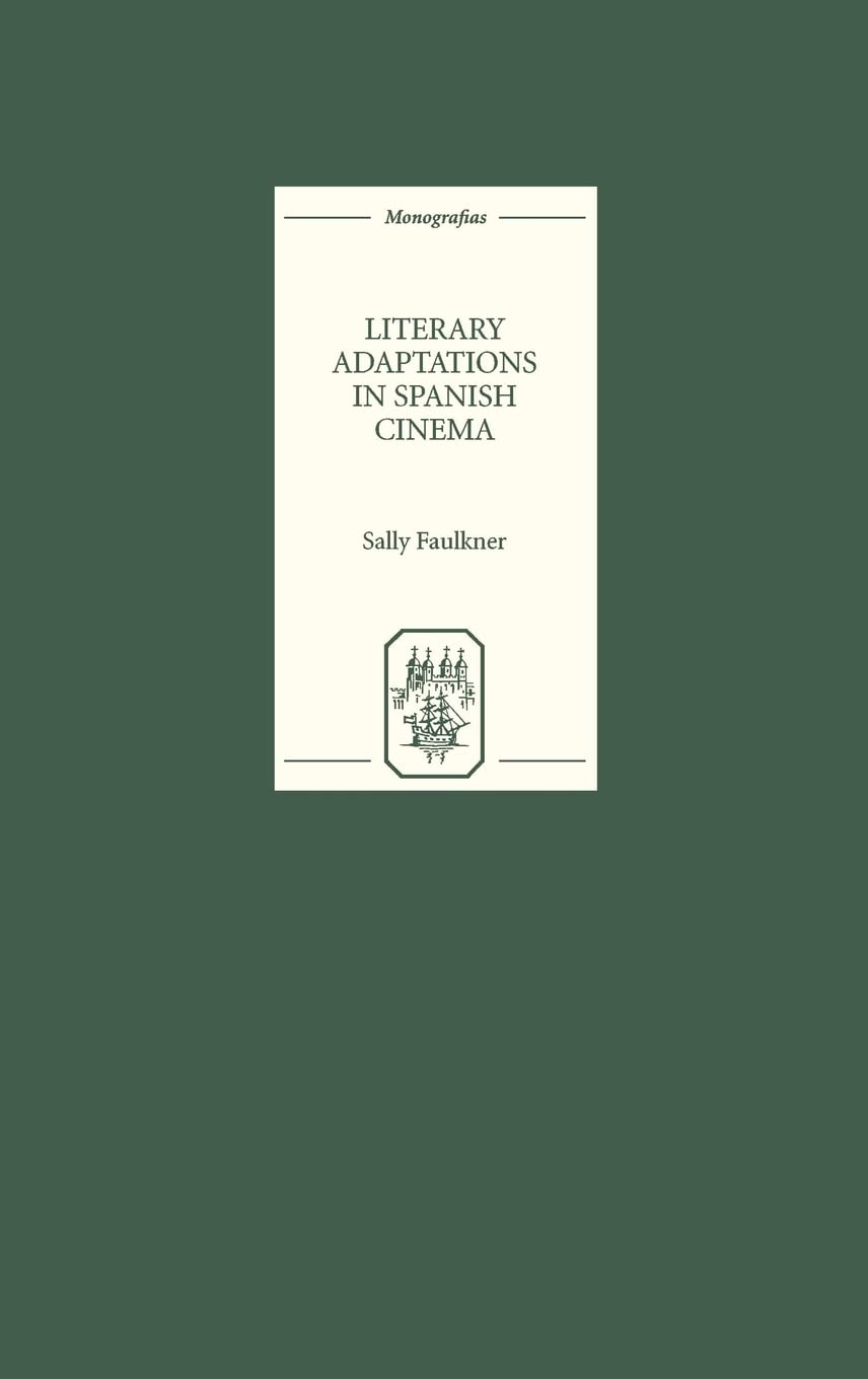 Literary Adaptations in Spanish Cinema Contemporary literature