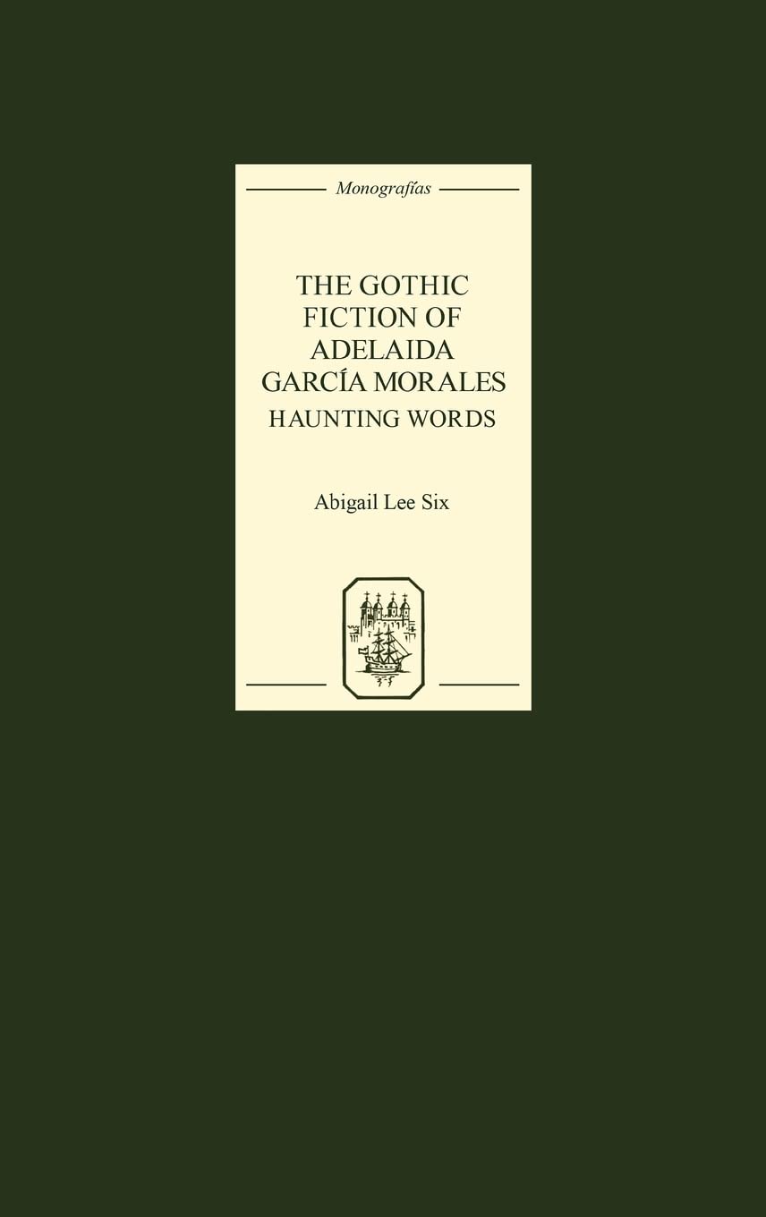 The Gothic Fiction of Adelaida Garcia Morales Poetry