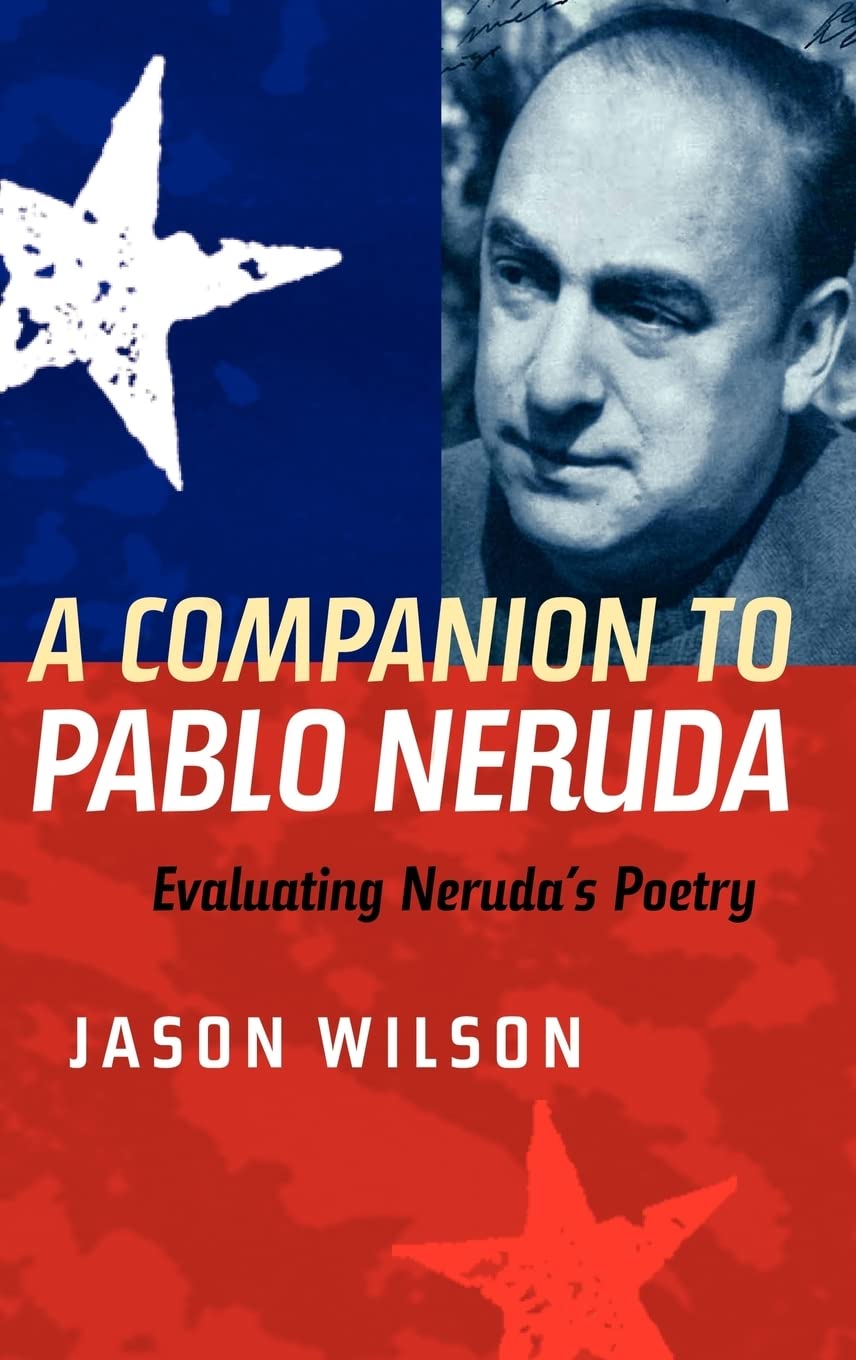 A Companion to Pablo Neruda Contemporary literature