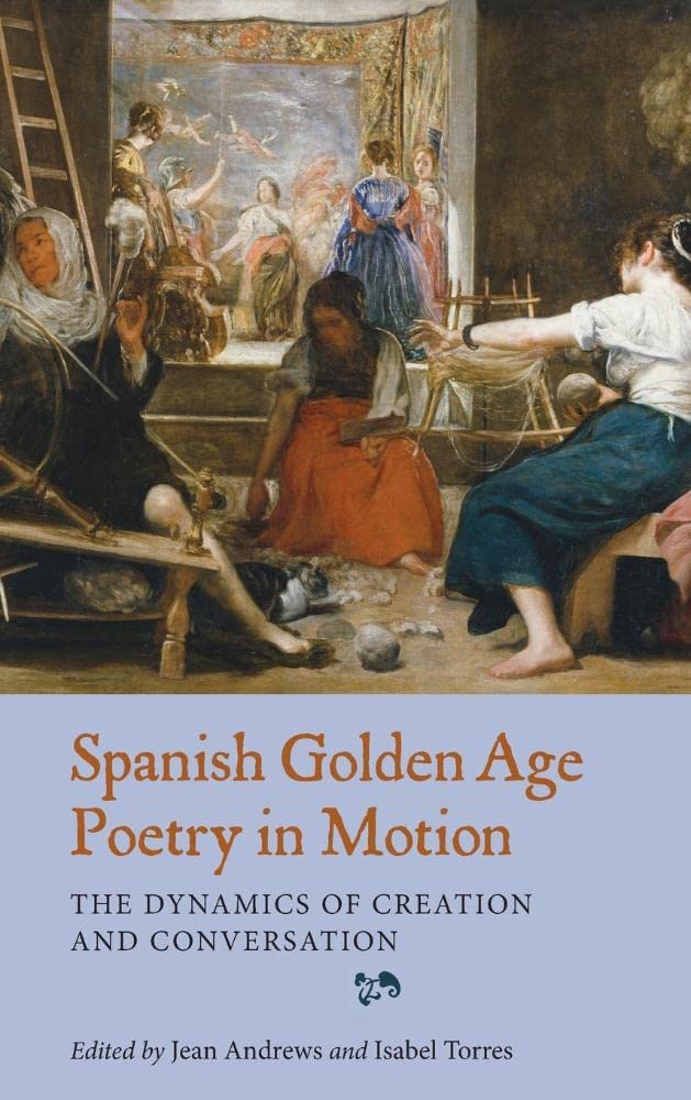 Spanish Golden Age Poetry in Motion Contemporary literature