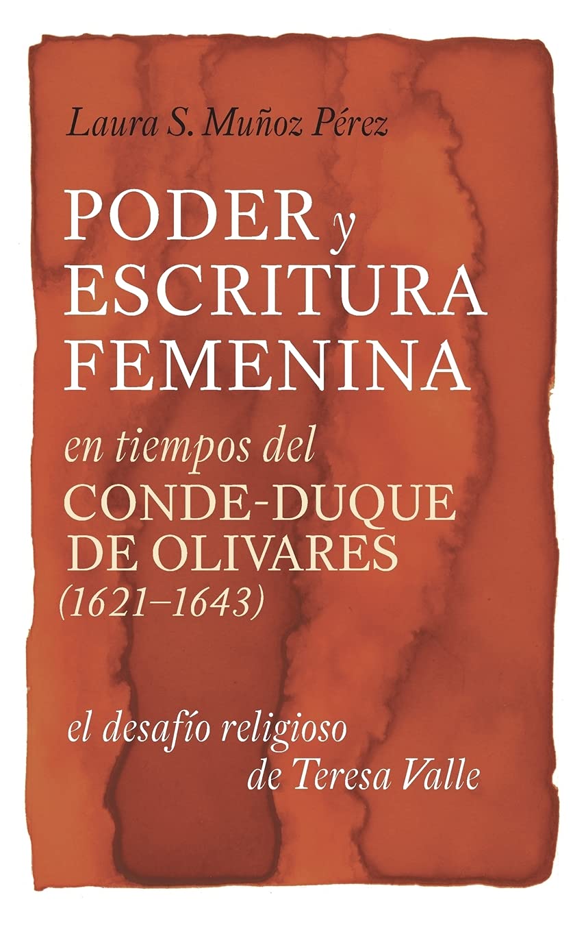 Poder y Escritura Feminina En Los Tiempos del Conde-Duque de Olivares (1621-1643) Social Sciences