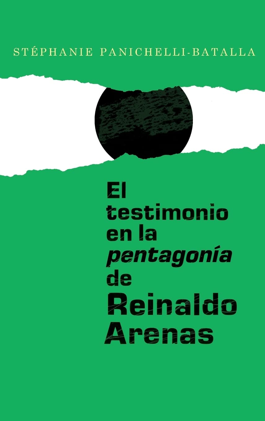 Testimonio En La Pentagonia de Reinaldo Arenas Contemporary literature