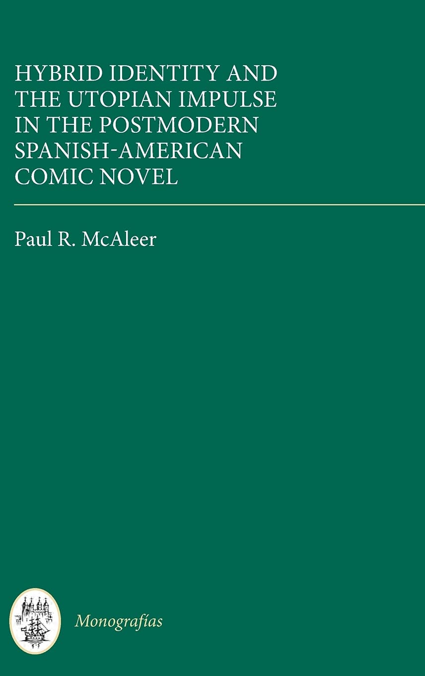Hybrid Identity and the Utopian Impulse in the Postmodern Spanish-American Comic Novel Contemporary literature