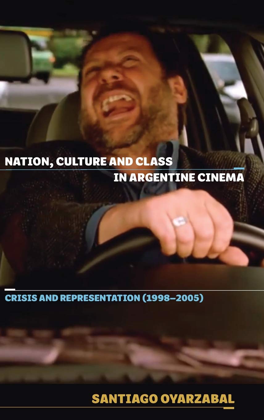 Nation, Culture and Class in Argentine Cinema Contemporary literature