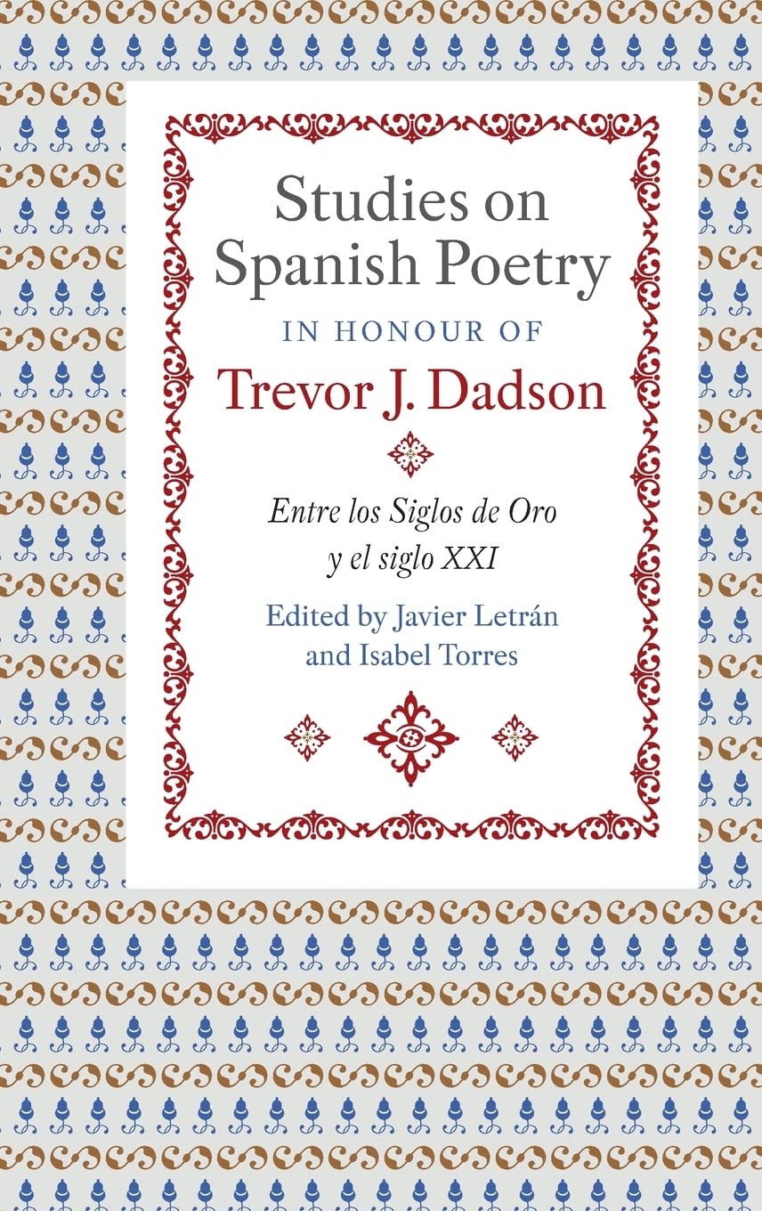 Studies on Spanish Poetry in Honour of Trevor J. Dadson Contemporary literature