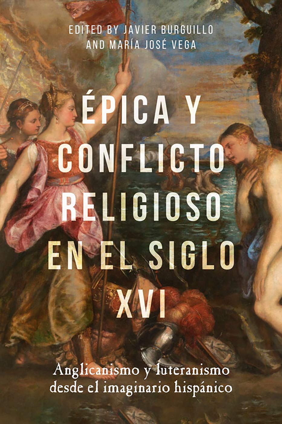Épica y conflicto religioso en el siglo XVI Contemporary literature