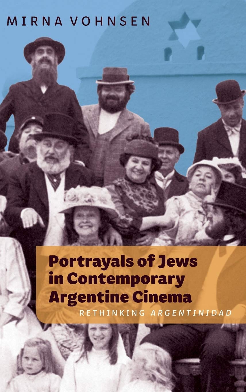 Portrayals of Jews in Contemporary Argentine Cinema Social Sciences