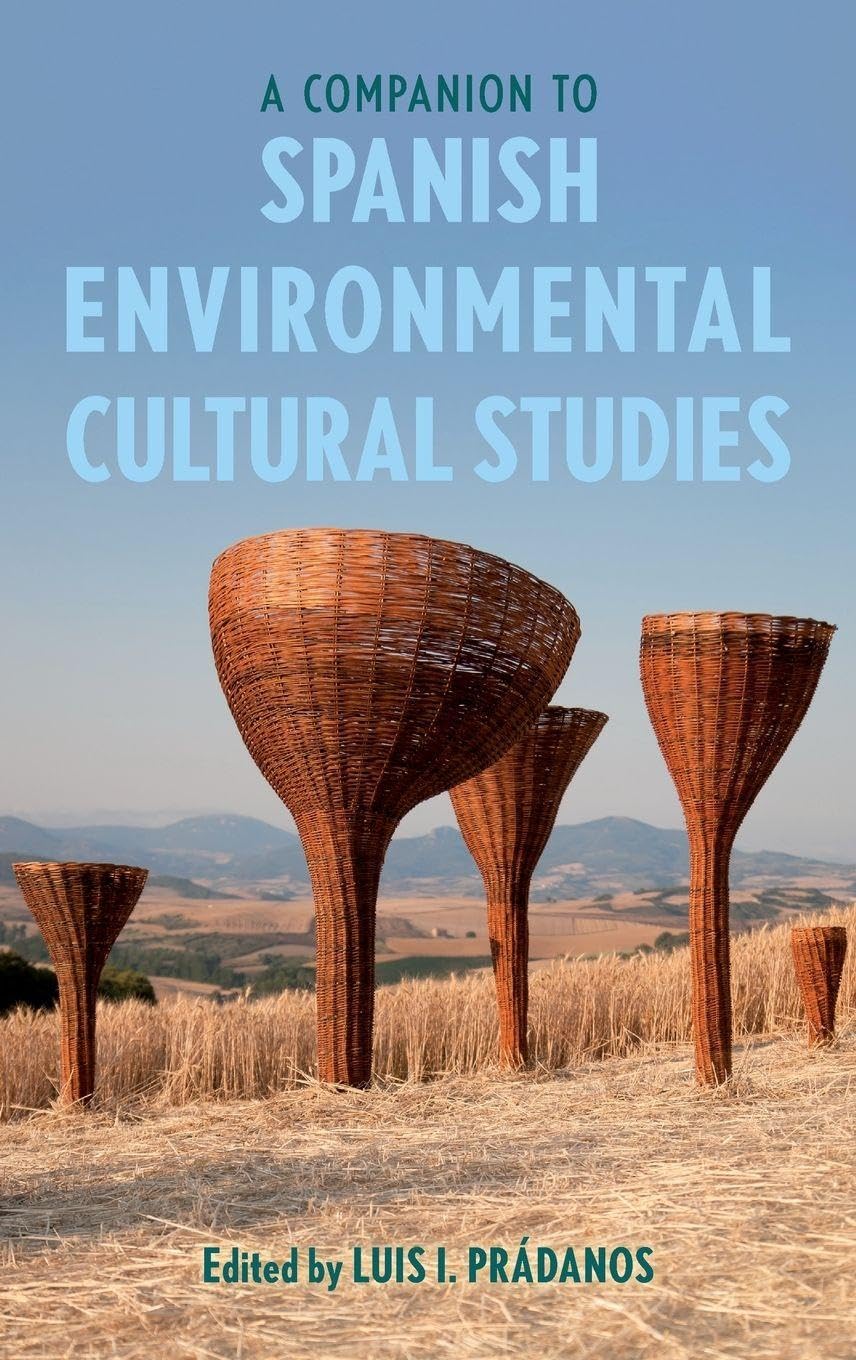 A Companion to Spanish Environmental Cultural Studies General education