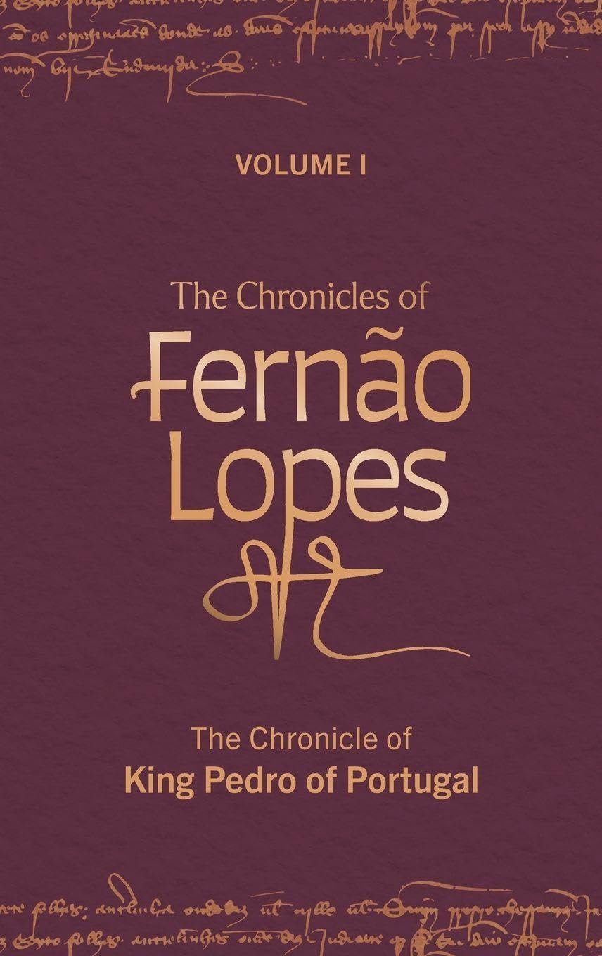 Chronicles of Fernão Lopes Politics & History