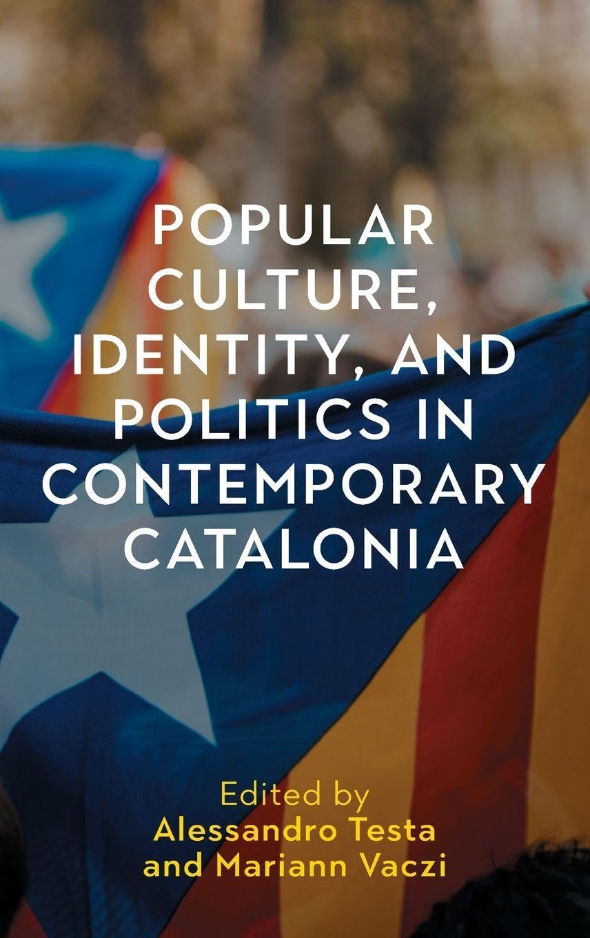 Popular Culture, Identity, and Politics in Contemporary Catalonia Law