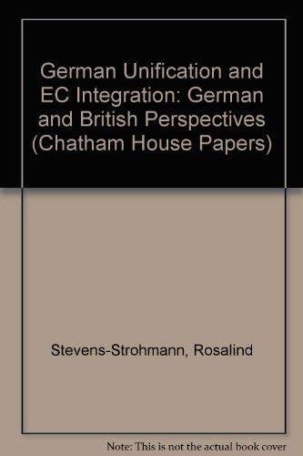German Unification and EC Integration: German and British Perspectives (Chatham House Papers) Law