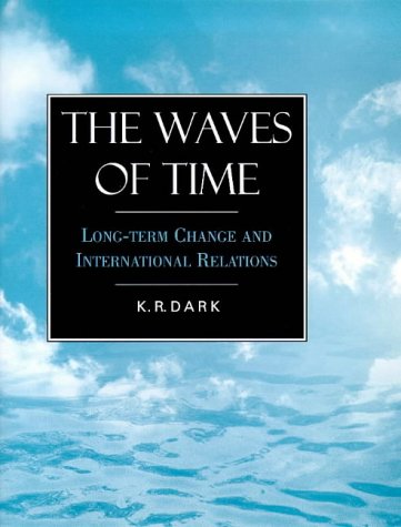 The Waves of Time: Long-term Change and International Relations book