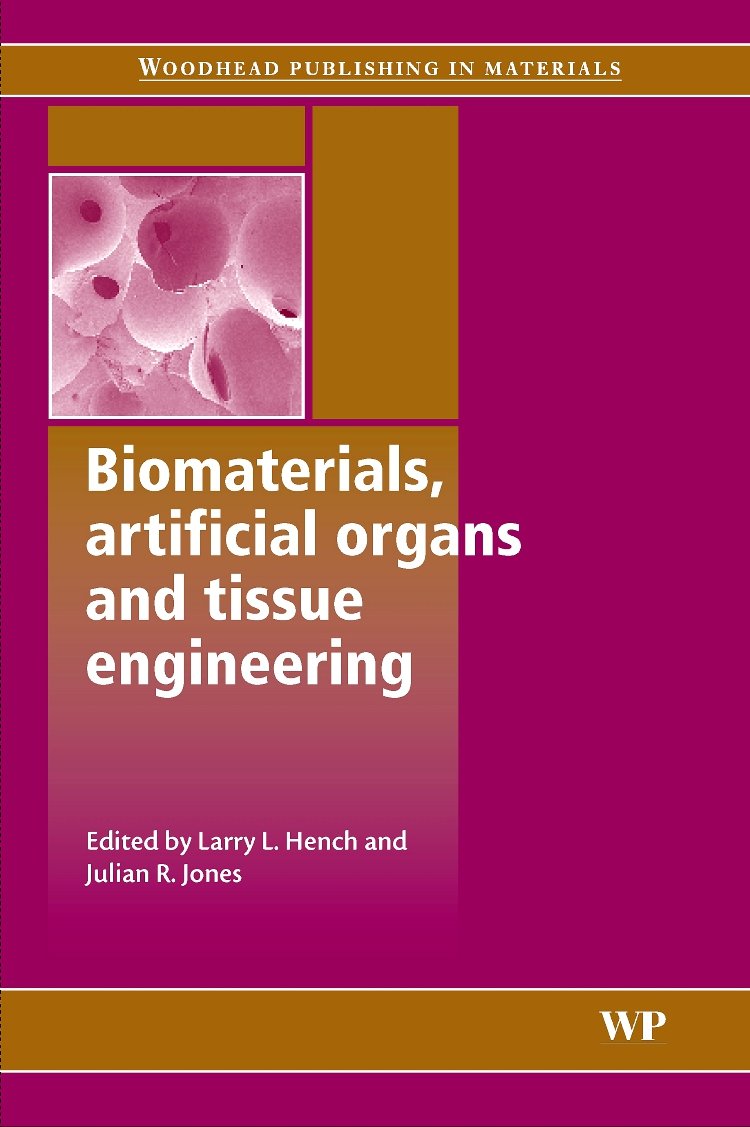 Biomaterials, Artificial Organs and Tissue Engineering (Woodhead Publishing Series in Biomaterials) Medicine