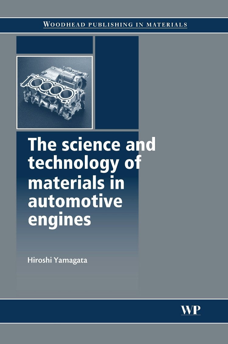The Science and Technology of Materials in Automotive Engines book