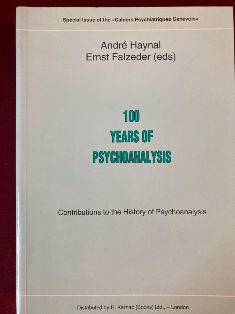 100 Years of Psychoanalysis: Contributions to the History of Psychoanalysis Politics & History