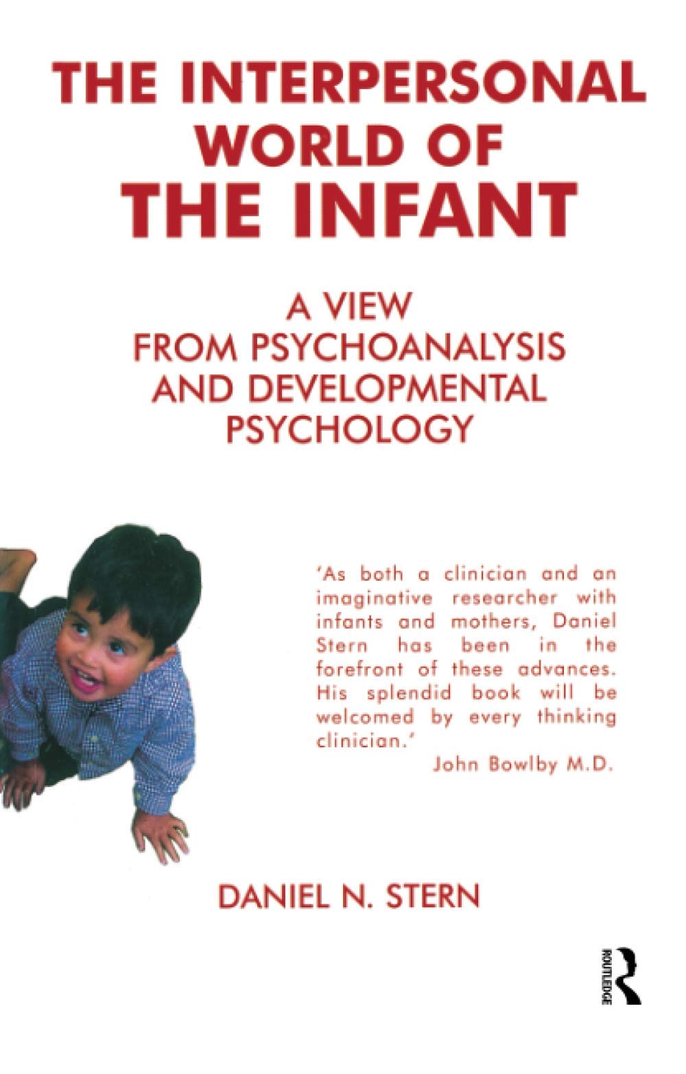 The Interpersonal World of the Infant: A View from Psychoanalysis and Developmental Psychology Medicine